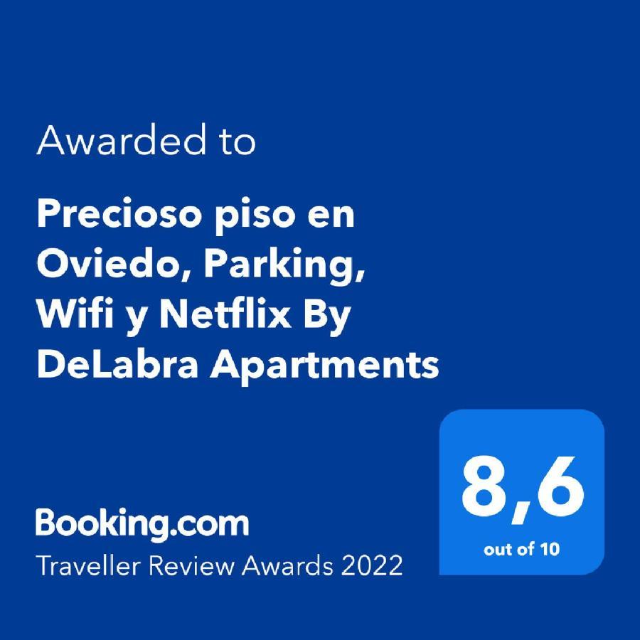 Precioso piso en Oviedo, Parking, Wifi y Netflix By DeLabra Apartments Exterior foto